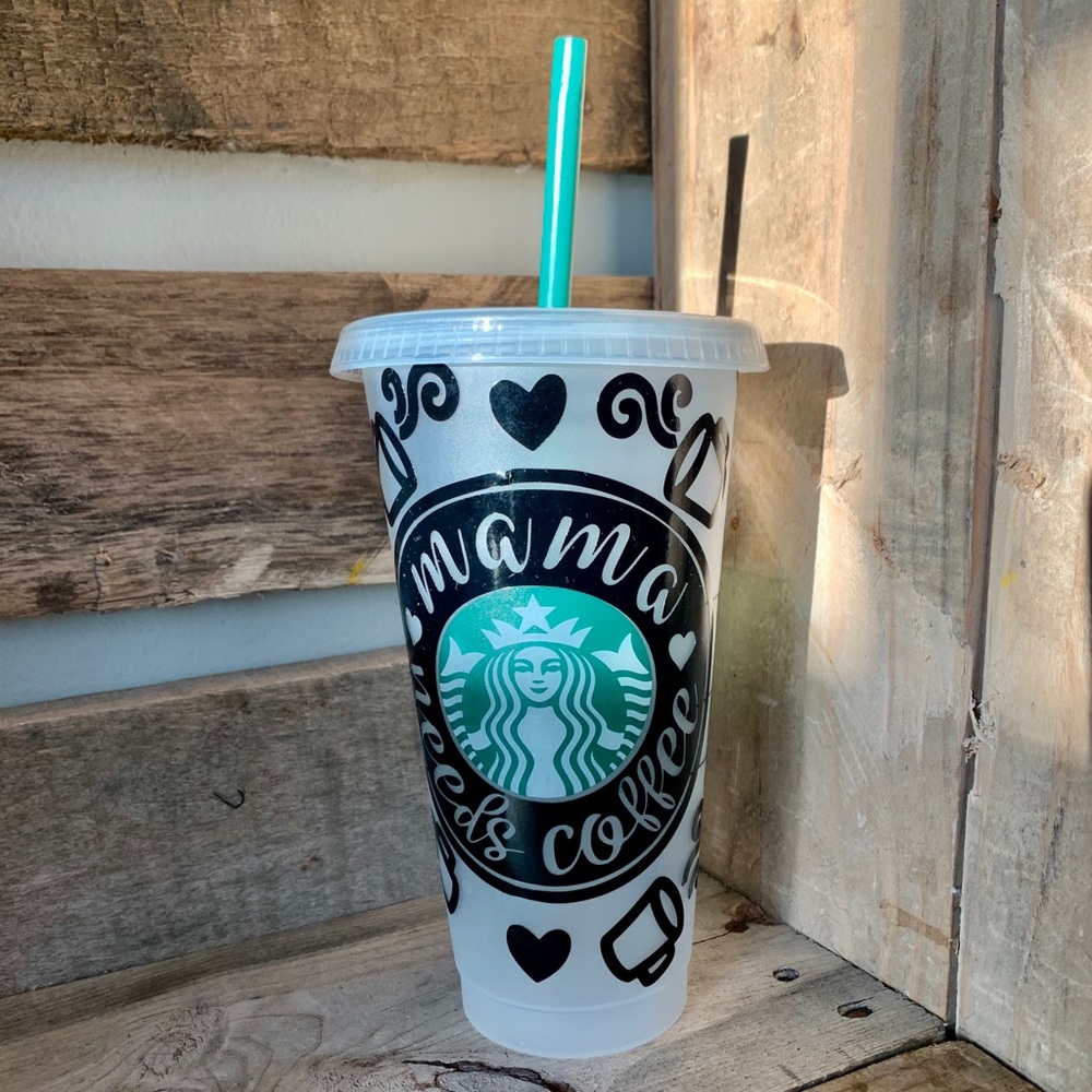 Mama Needs Coffee Starbucks Tumbler